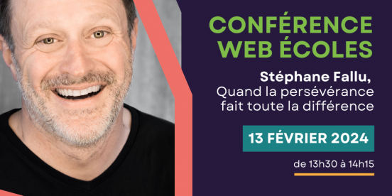 Conférence Web écoles - Stéphane Fallu, Quand la persévérance fait toute la différence
