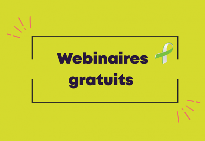 Des webinaires gratuits sur des sujets d’intérêts pour comprendre, agir et soutenir